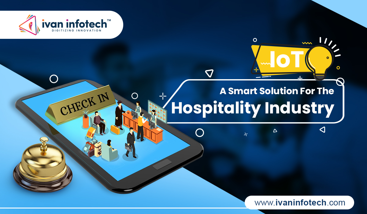 How IoT Is Transforming The Landscape Of The Hospitality Industry