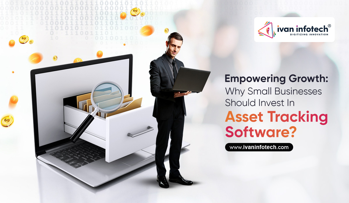 Small Businesses Should Invest In Asset Tracking Software